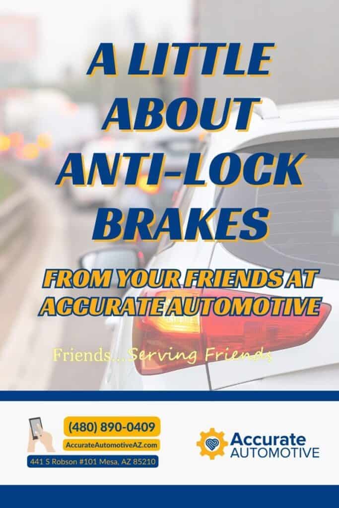 A vehicle breaking in traffic with Accurate Automotive phone number (480)890-0409 and headline "A little about anti-lock breaks from your friends at Accurate Automotive."